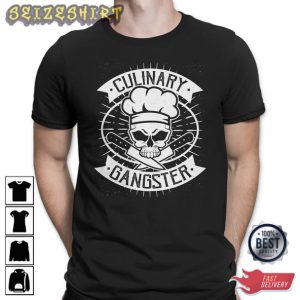 Culinary Gangster Kitchen Chef Gift For Husband T-Shirt