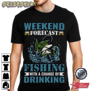 Fishing With A Change Of Drinking T-Shirt