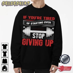 Fitness Stop Giving Up T-Shirt