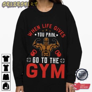 GO To The Gym Fitness Hobbies T-Shirt