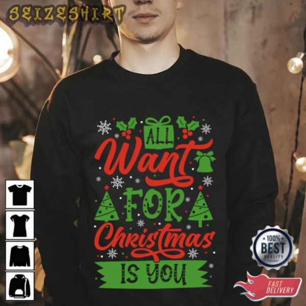 Gift For Husband All I Want for Christmas Is You T-Shirt