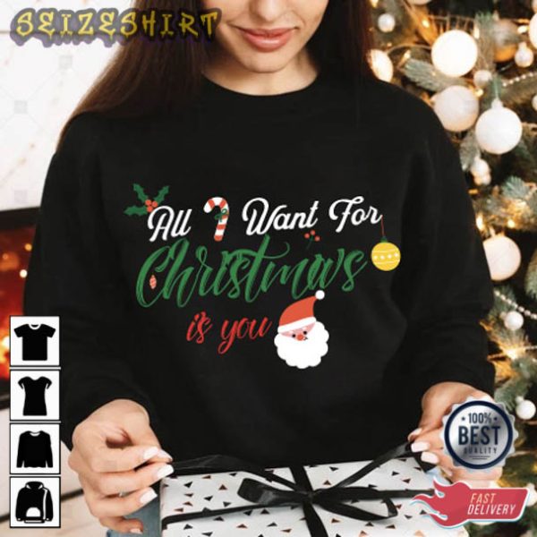 Gift For Wife All I Want for Christmas Is You T-Shirt