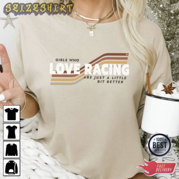 Girls Who Love Racing T-Shirt
