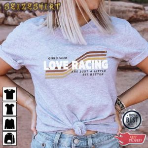 Girls Who Love Racing T-Shirt