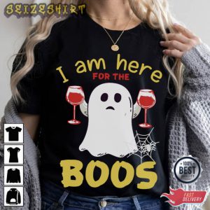 Halloween I Am Here For The Boos T-Shirt