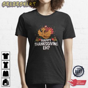 Happy Thanksgiving EH Happy Turkey T-Shirt