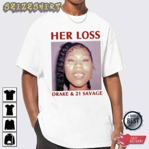 Her Loss Album Drake And 21 Savage Best T-Shirt