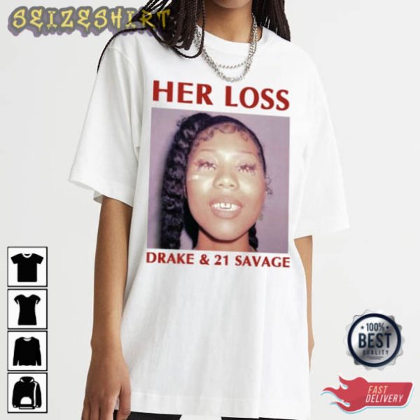 Her Loss Album Drake And 21 Savage Best T-Shirt