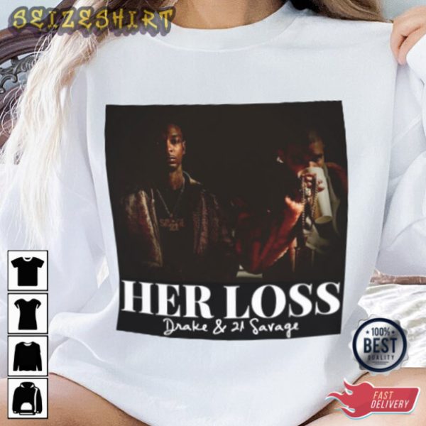 Her Loss Album Drake And 21 Savage T-Shirt Music