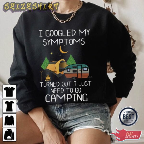I Just Need To Go Camping In The Night T-Shirt
