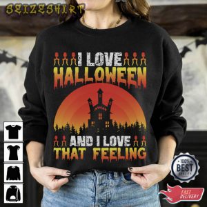 I Love Halloween And I Love That Felling T-Shirt