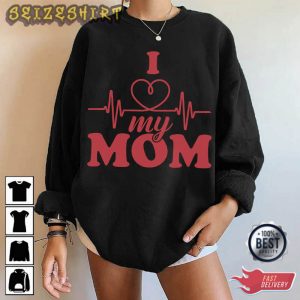 I Love My Mom Heartbeat Valentine's Day T-Shirt