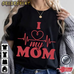 I Love My Mom Heartbeat Valentine’s Day T-Shirt