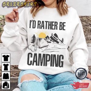 I'd Rather Be Camping Hobbies T-Shirt
