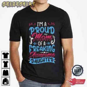 Im A Proud Mom Mother's Day Gifts T-Shirt