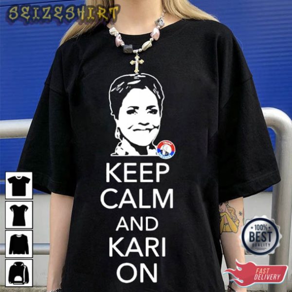 Keep Calm And Karion Kari Lake Election T-Shirt