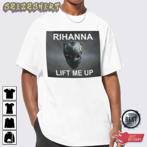 Lift Me Up Rihanna Music Trendy T-Shirt