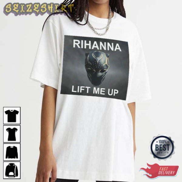 Lift Me Up Rihanna Music Trendy T-Shirt