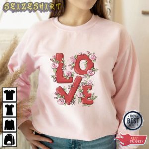 Love And Rose Valentine Gift T-Shirt