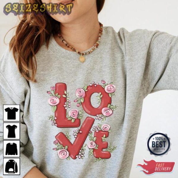 Love And Rose Valentine Gift T-Shirt