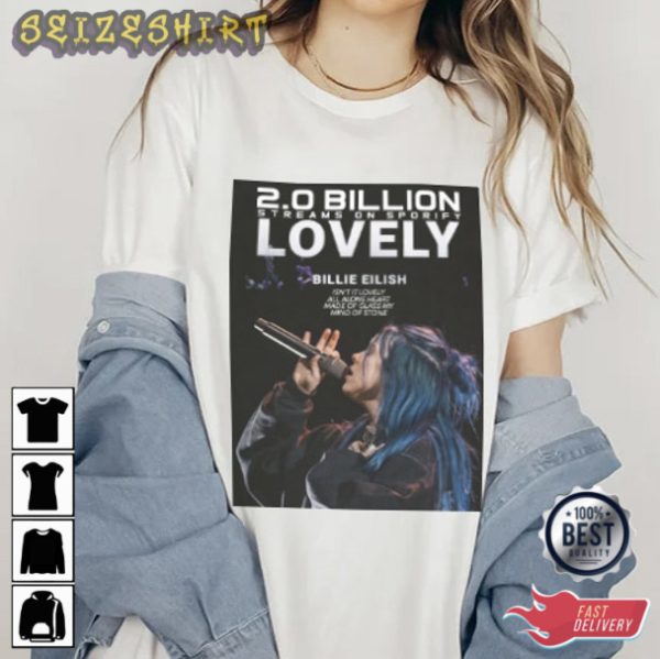 Lovely 2.0 Billion Billie Eilish Gift For Fan T-Shirt