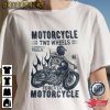 Motorcycle Two Wheels Bike T-Shirt