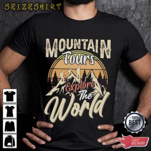 Mountain Tours Explore The World Hiking T-Shirt
