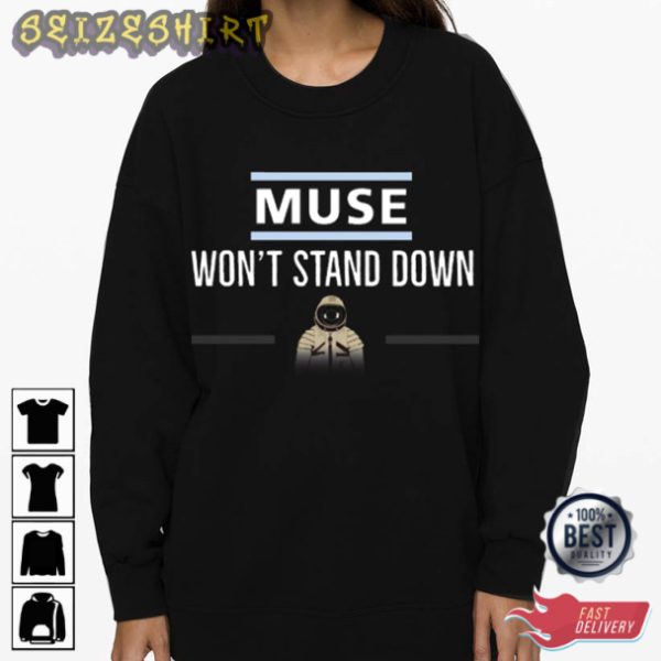 Muse Won’t Stand Down Trendy T-Shirt