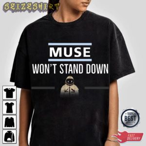 Muse Won’t Stand Down Trendy T-Shirt