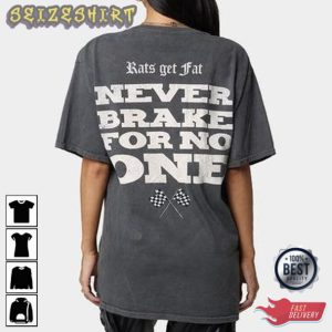 Never Break For No One Racing T-Shirt
