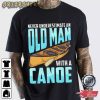 Old Man With A Canoe Hobbie Unique T-Shirt