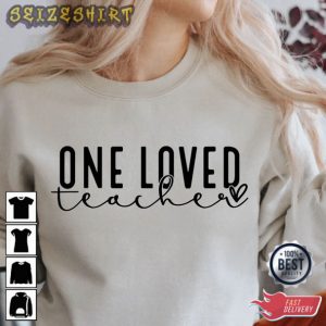 One Loved Teacher Valentine T-Shirt