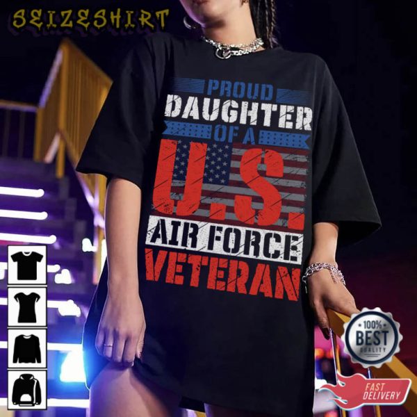 Proud Daughter Of A US Air Force Veteran T-Shirt