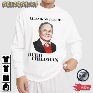 RIP Budd Friedman Improv Comedy Club Founder T-Shirt