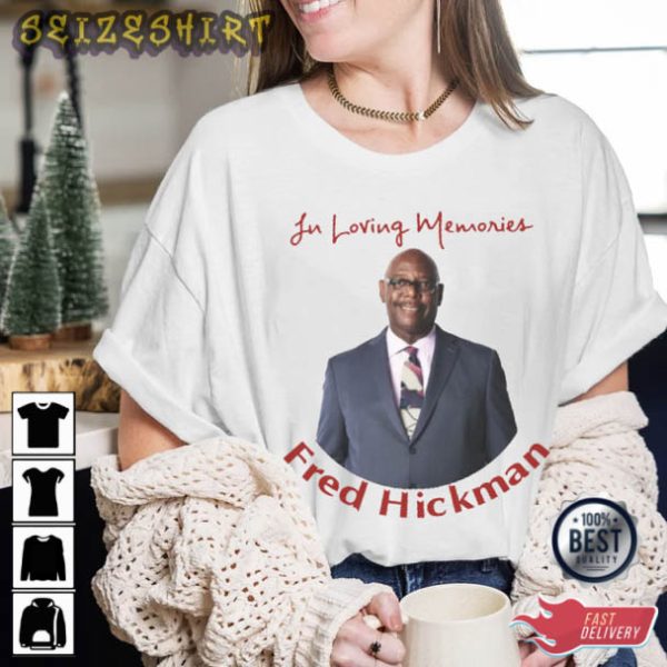 Rest In Peace CNN Fred Hickman T-Shirt