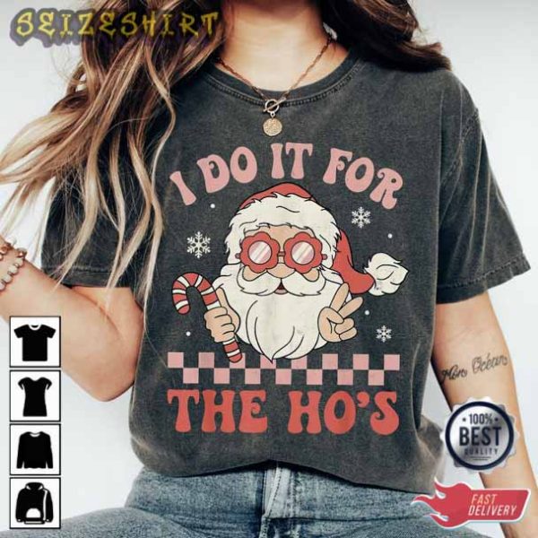 Retro I Do It For The Ho’s Christmas T-Shirt