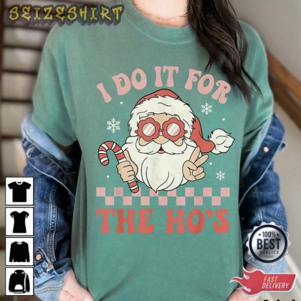 Retro I Do It For The Ho’s Christmas T-Shirt