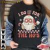 Retro I Do It For The Ho’s Christmas T-Shirt