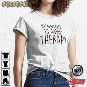 Running Is Like Therapy T-Shirt For Runners
