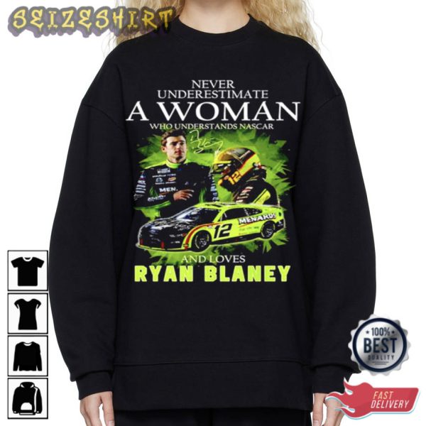 Ryan Blaney Never Underestmate A Woman T-Shirt