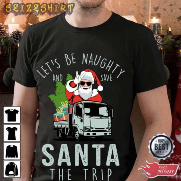 Santa Claus Driving a Truck Funny T-Shirt