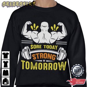 Sore Today Strong Tomorrow Fitness T-Shirt