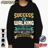 Success Is Walking Hobbies T-Shirt