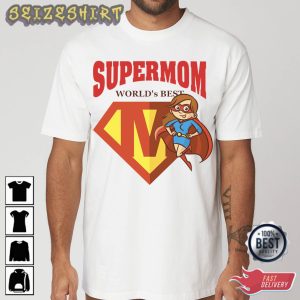 Supermom Wold's Best Gift For Mom T-Shirt