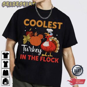 Thanksgiving Day Coolest Turkey In The Flock T-Shirt