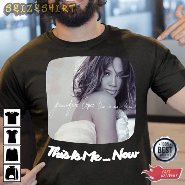 This Is Me Now New Album Jennifer Lopez T-Shirt