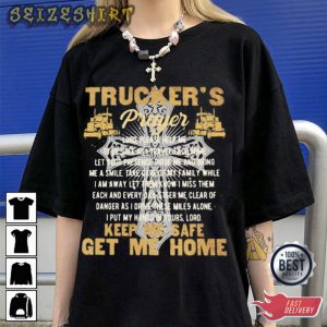 Trucker’s Prayer Keep Me Safe Unique T-Shirt Graphic Tee