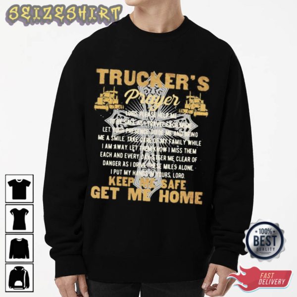 Trucker’s Prayer Keep Me Safe Unique T-Shirt Graphic Tee