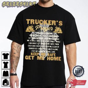 Trucker’s Prayer Keep Me Safe Unique T-Shirt Graphic Tee