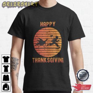 Turkey Chases Humans Thanksgiving T-Shirt